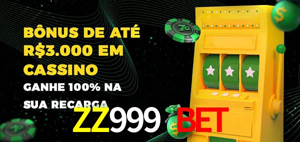 ZZ999 Bet melhor bônus de depósito